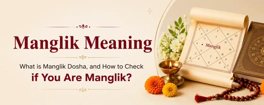 Manglik Meaning: What is Manglik Dosha and How to Check It