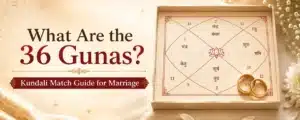 What Are the 36 Gunas? Kundali Match Guide for Marriage