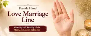 Soulmate Love Marriage Line in Female Hand: Timing & Signs